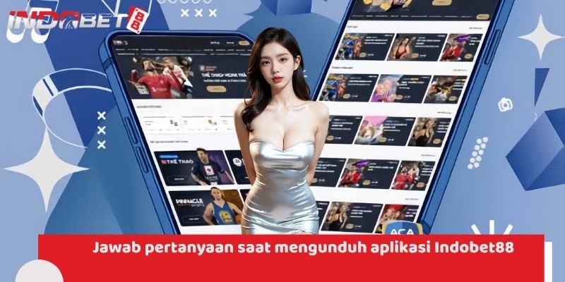 Unduh Aplikasi Indobet88 Cepat, Aman & Nikmati Game Seru 3 Jawab pertanyaan saat mengunduh aplikasi Indobet88