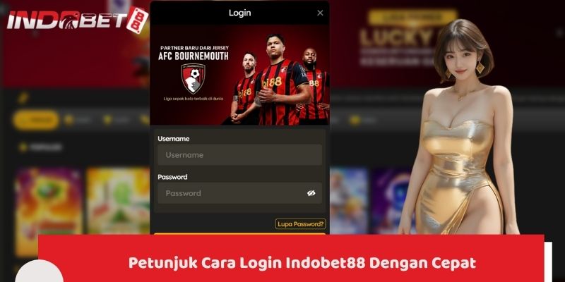 Daftar dan Masuk Indobet88 Dengan Cepat, Aman, Mudah & Praktis 2 Petunjuk Cara Login Indobet88 Dengan Cepat